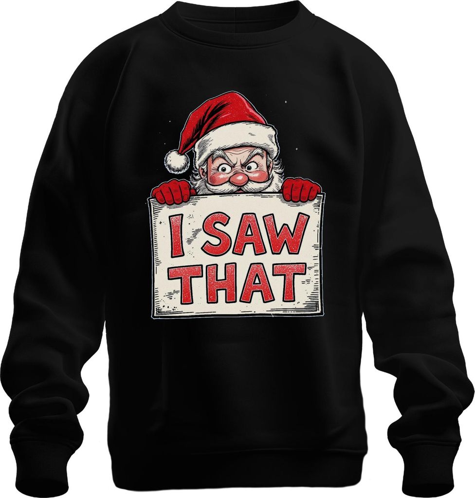 I SAW THAT Lustiger Weihnachtsmann Weihnachtsgeschenk Nikolaus Uni Sweatshirt Pullover, Schwarz, 3XL