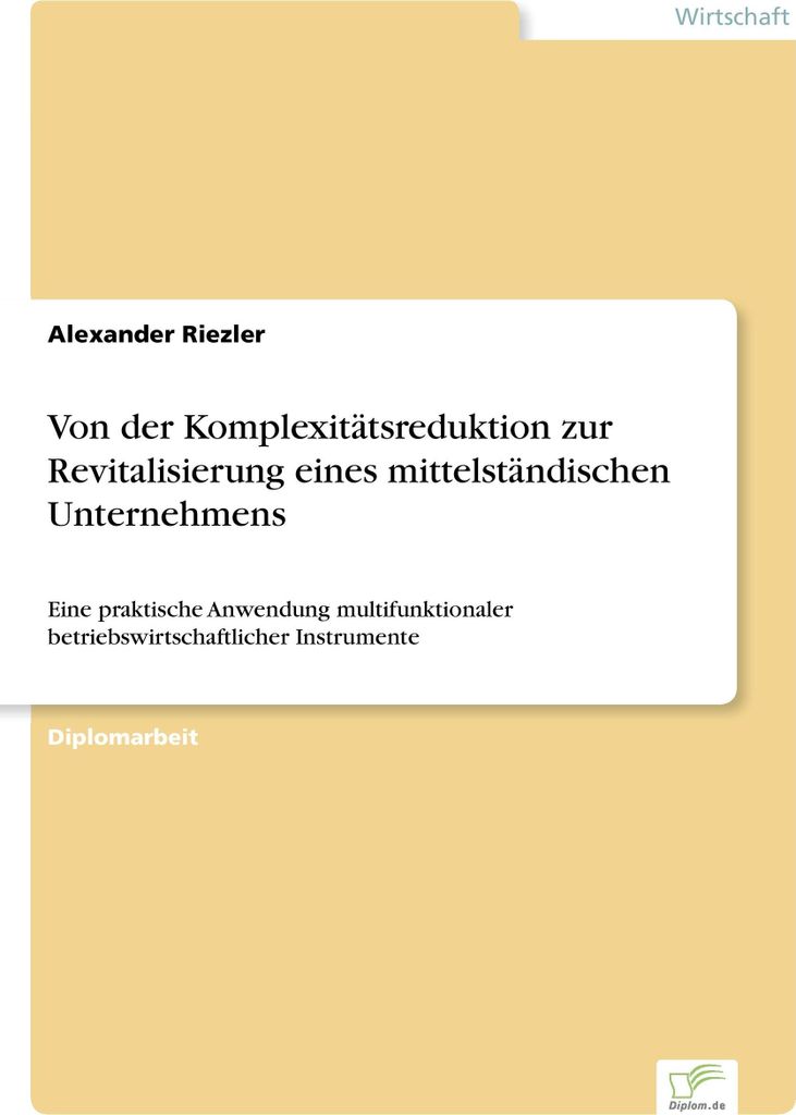 Von der Komplexitätsreduktion zur Revitalisierung eines mittelständischen Unternehmens