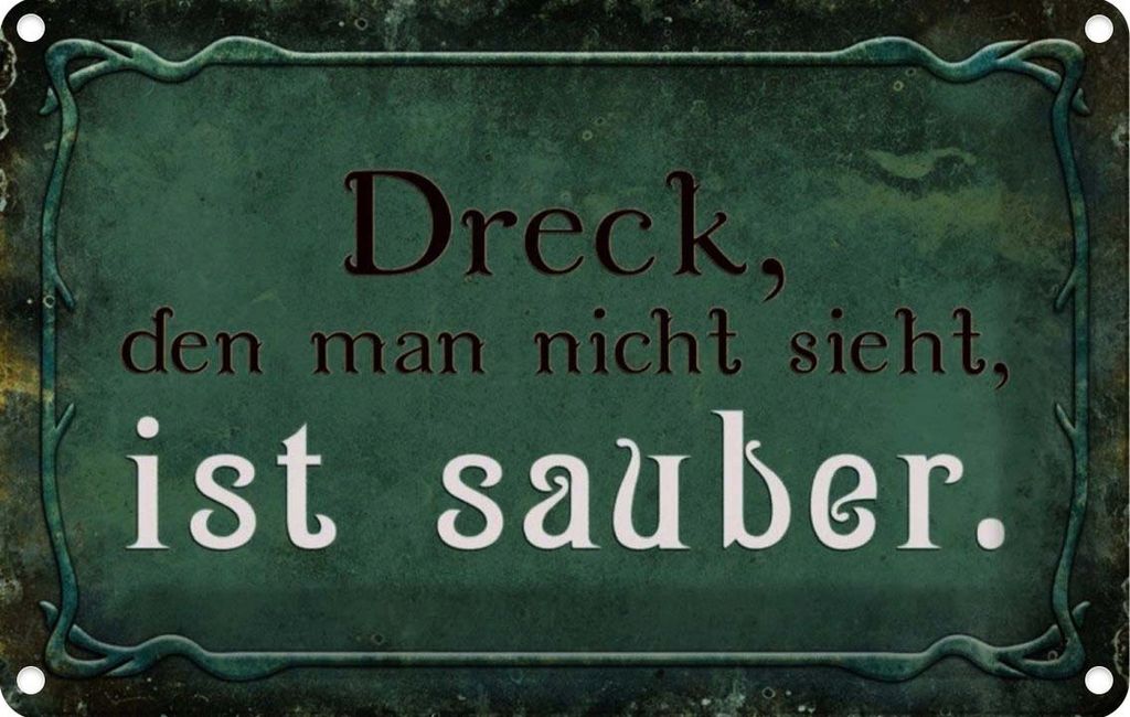 vianmo Blechschild 12x18 cm Dreck den nicht sieht ist sauber Spruch Zitat