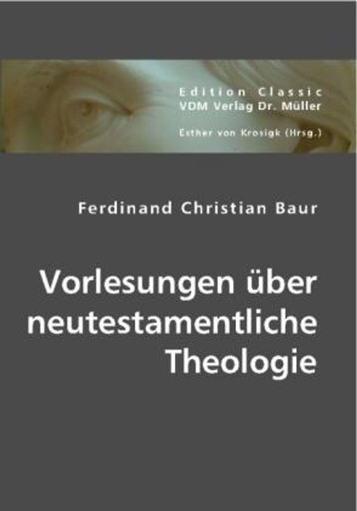 Vorlesungen über neutestamentliche Theologie