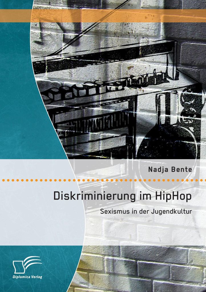 Diskriminierung im HipHop: Sexismus in der Jugendkultur