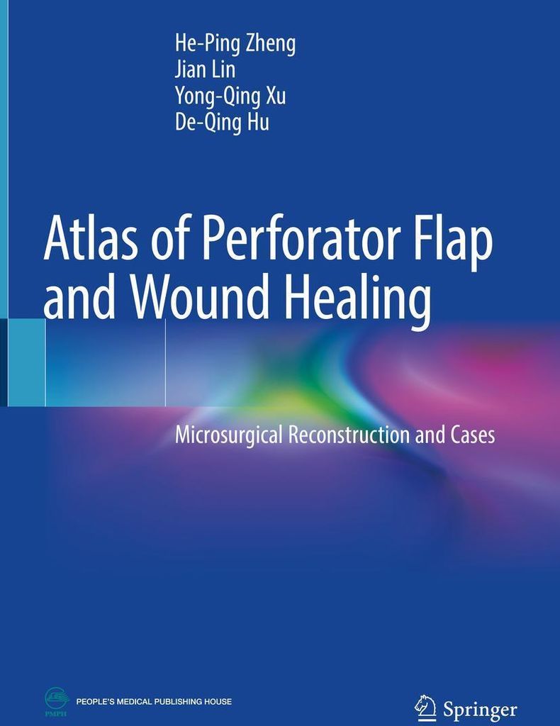 Atlas of Perforator Flap and Wound Healing
