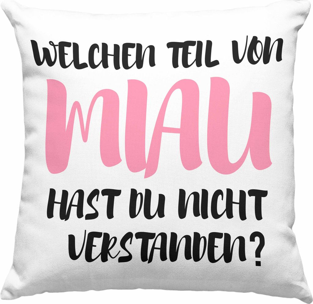 Trendation - Deko-Kissen mit Füllung 40x40 Katzenbesitzer Geschenk Lustig Welchen Teil Von Miau Hast Du Nicht Verstanden Katzenbesitzerin Deko-Kis...