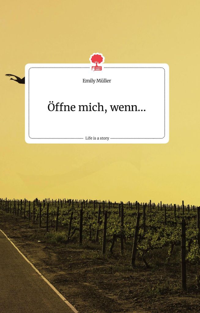 Öffne mich, wenn... Life is a Story - story.one