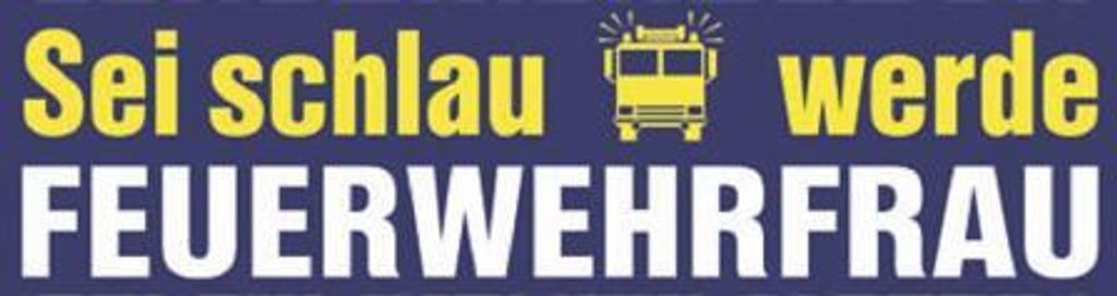 Auto-Aufkleber - Sei schlau werde FEUERWEHRFRAU - Gr. ca. 13 x 6cm (307729) Feuerwehr Firefighter Rettungshelfer