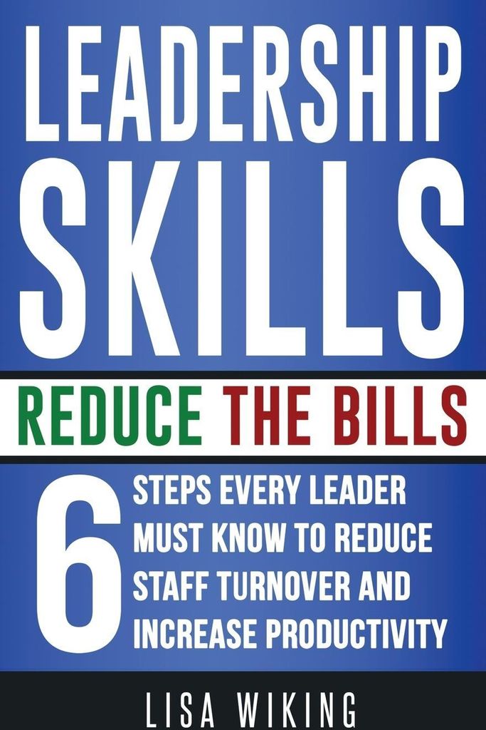 Leadership Skills Reduce The Bills