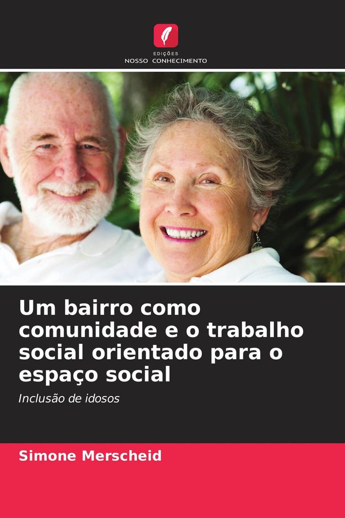 Um bairro como comunidade e o trabalho social orientado para o espaço social