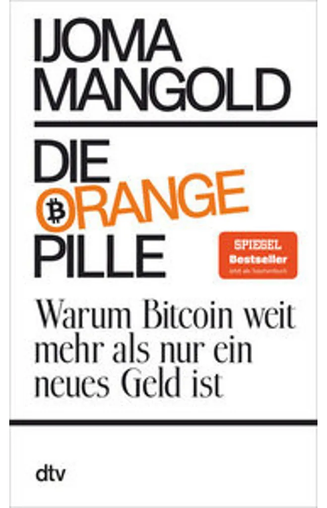 Die orange Pille : Analyse approfondie du Bitcoin en version brochée