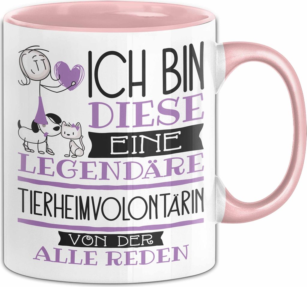 Tierheimvolontärin Tasse Geschenk Ich Bin Diese Eine Legendäre Tierheimvolontärin Von Der Alle Reden Geschenkidee Geburtstag Weihnachten (Rosa)