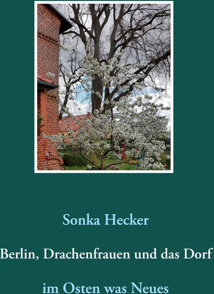 Berlin, Drachenfrauen und das Dorf
