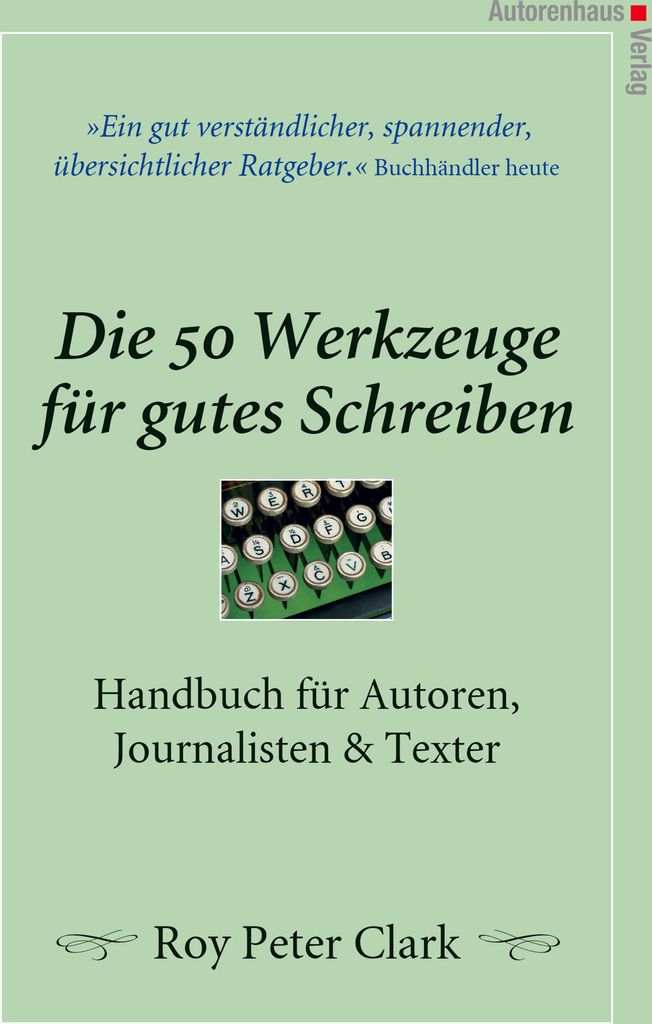 Die 50 Werkzeuge für gutes Schreiben