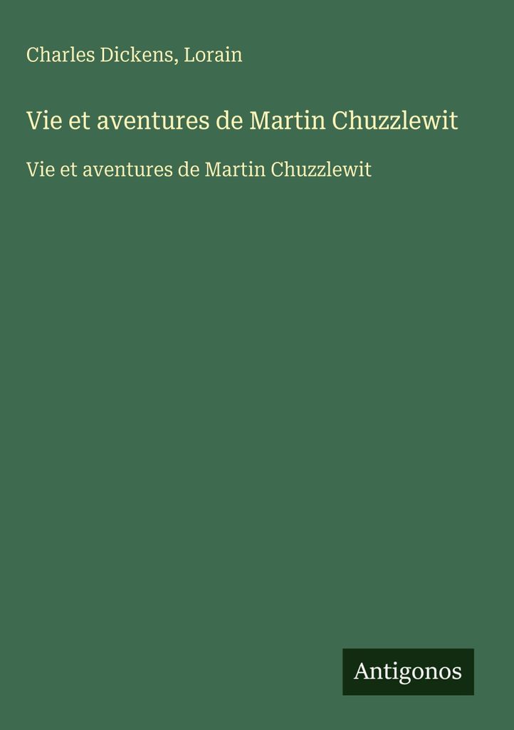 Leben und Abenteuer des Martin Chuzzlewit