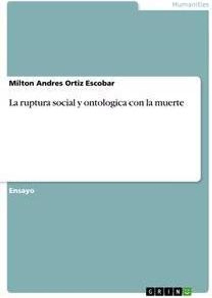La ruptura social y ontologica con la muerte
