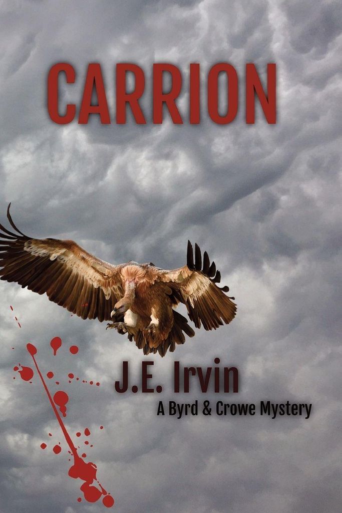 Irvin, J: Carrion-A Byrd & Crowe Mystery