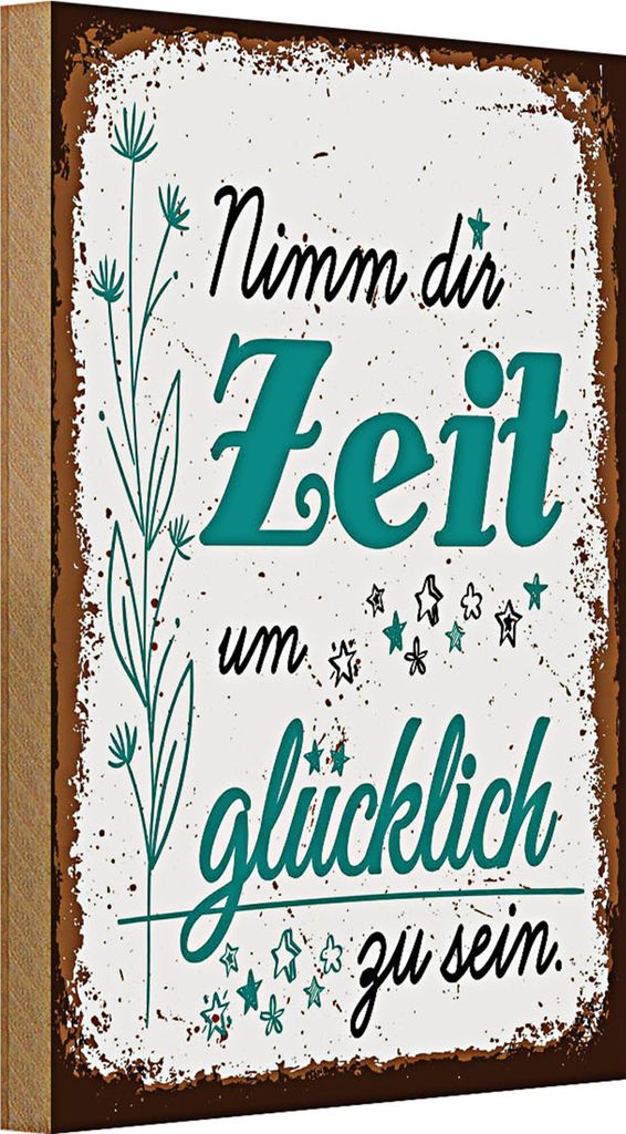 Holzschild Spruch Nimm dir Zeit um Glücklich Glück 20x30cm
