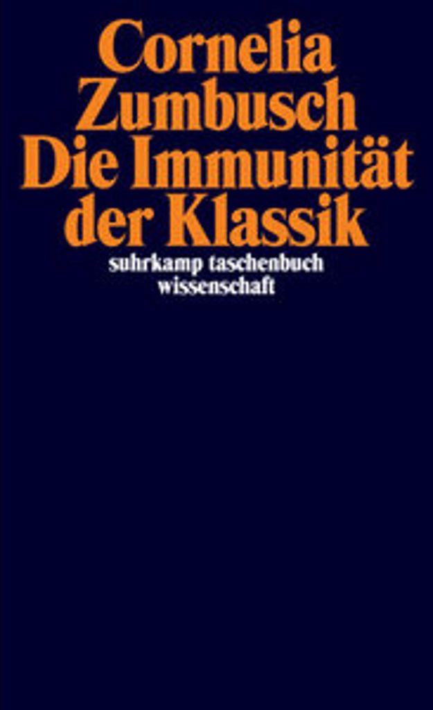 Zumbusch, C: Immunität der Klassik