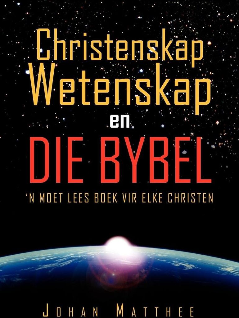 Christenskap Wetenskap en Die Bybel