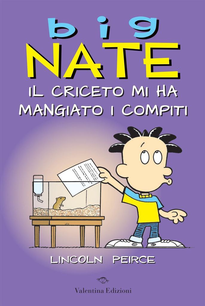 Peirce, L: Big Nate. Il criceto mi ha mangiato i compiti
