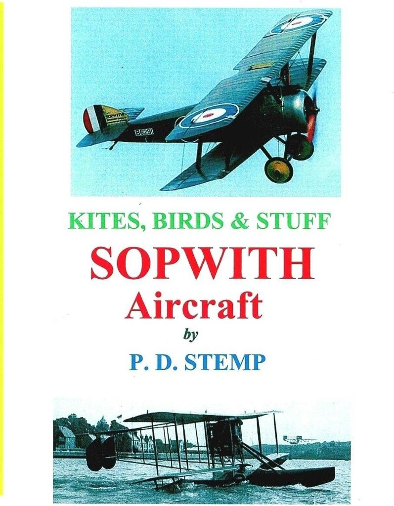 Kites, Birds & Stuff - SOPWITH Aircraft. Stemp, P.D. New.