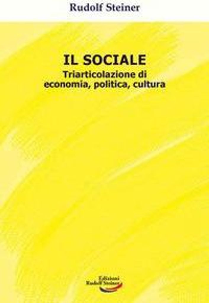 Steiner, R: Sociale. Triarticolazione di cultura, politica,