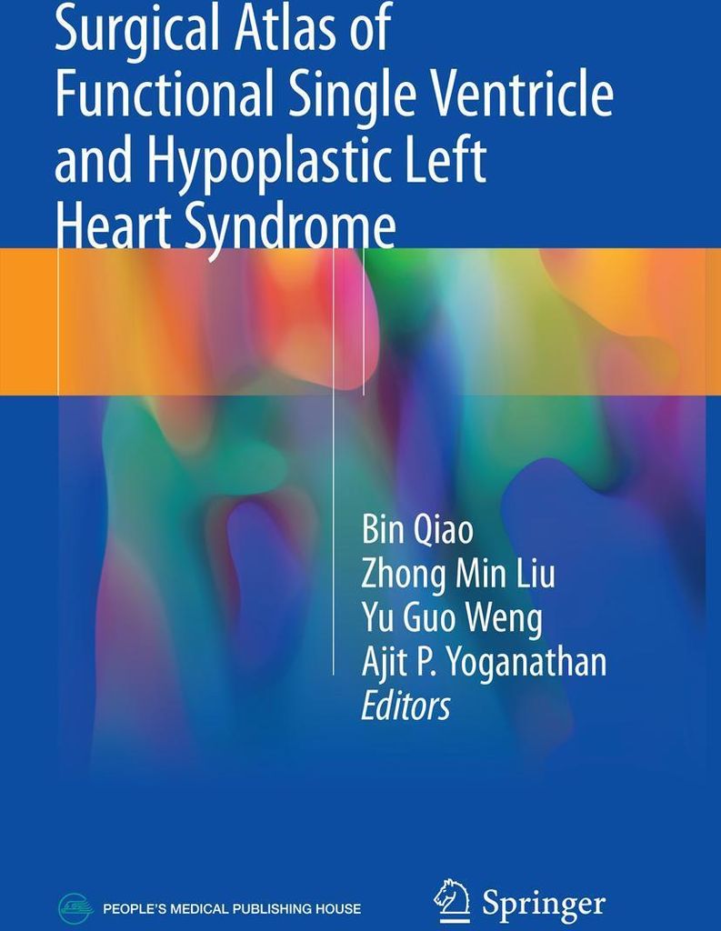 Surgical Atlas of Functional Single Ventricle and Hypoplastic Left Heart Syndrome