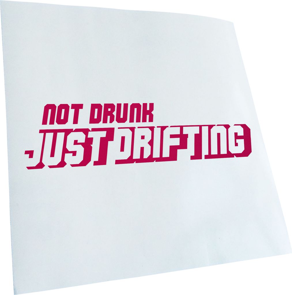 Kiwistar - Autoaufkleber - pink - 30 x 7 cm - Not Drunk - just Drifting - Heckscheibenaufkleber - Aufkleber für Auto Kfz Fahrrad, LKW, Truck Mofa
