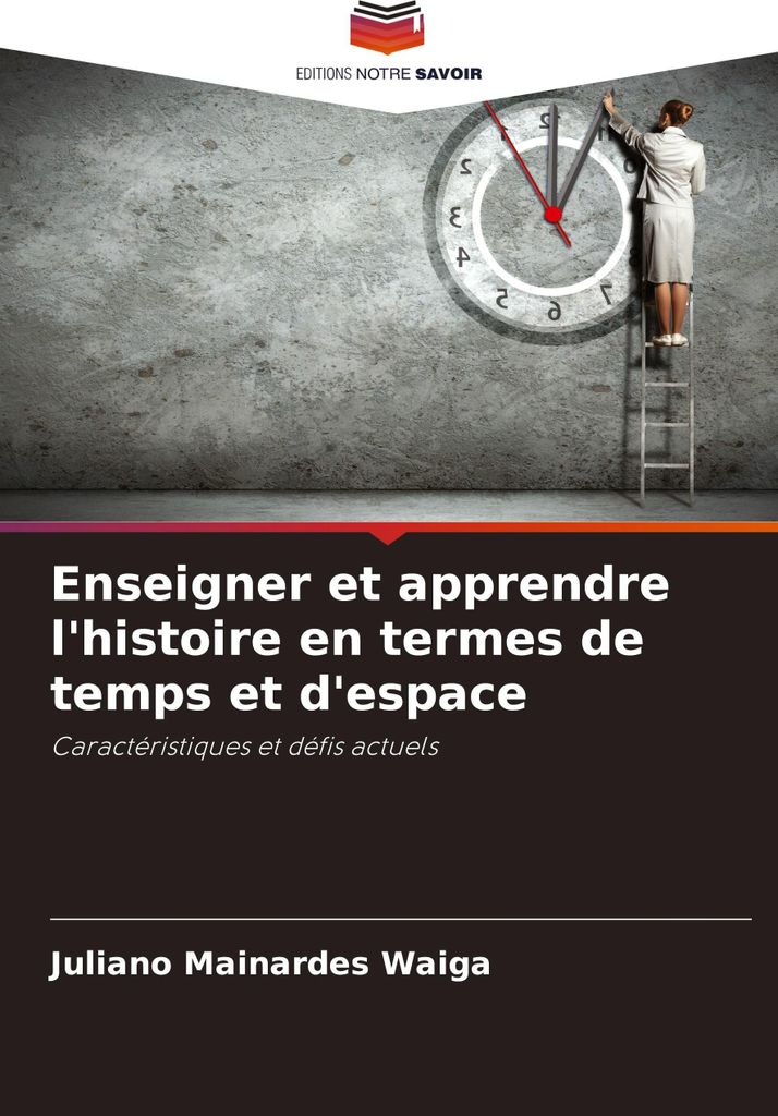 Enseigner et apprendre l'histoire en termes de temps et d'espace