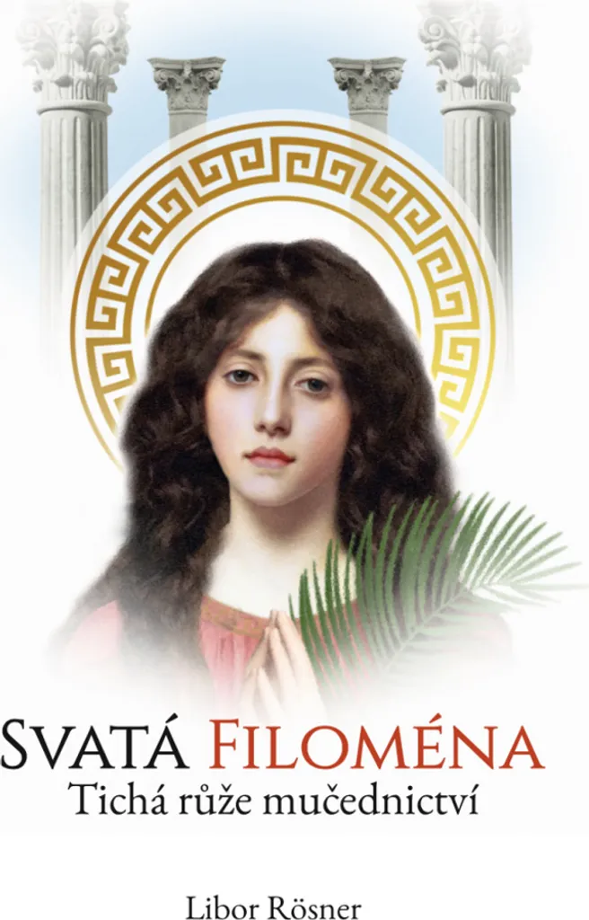 Livre Sainte Philomène par Libor Rösner Roman Biographique Catholique
