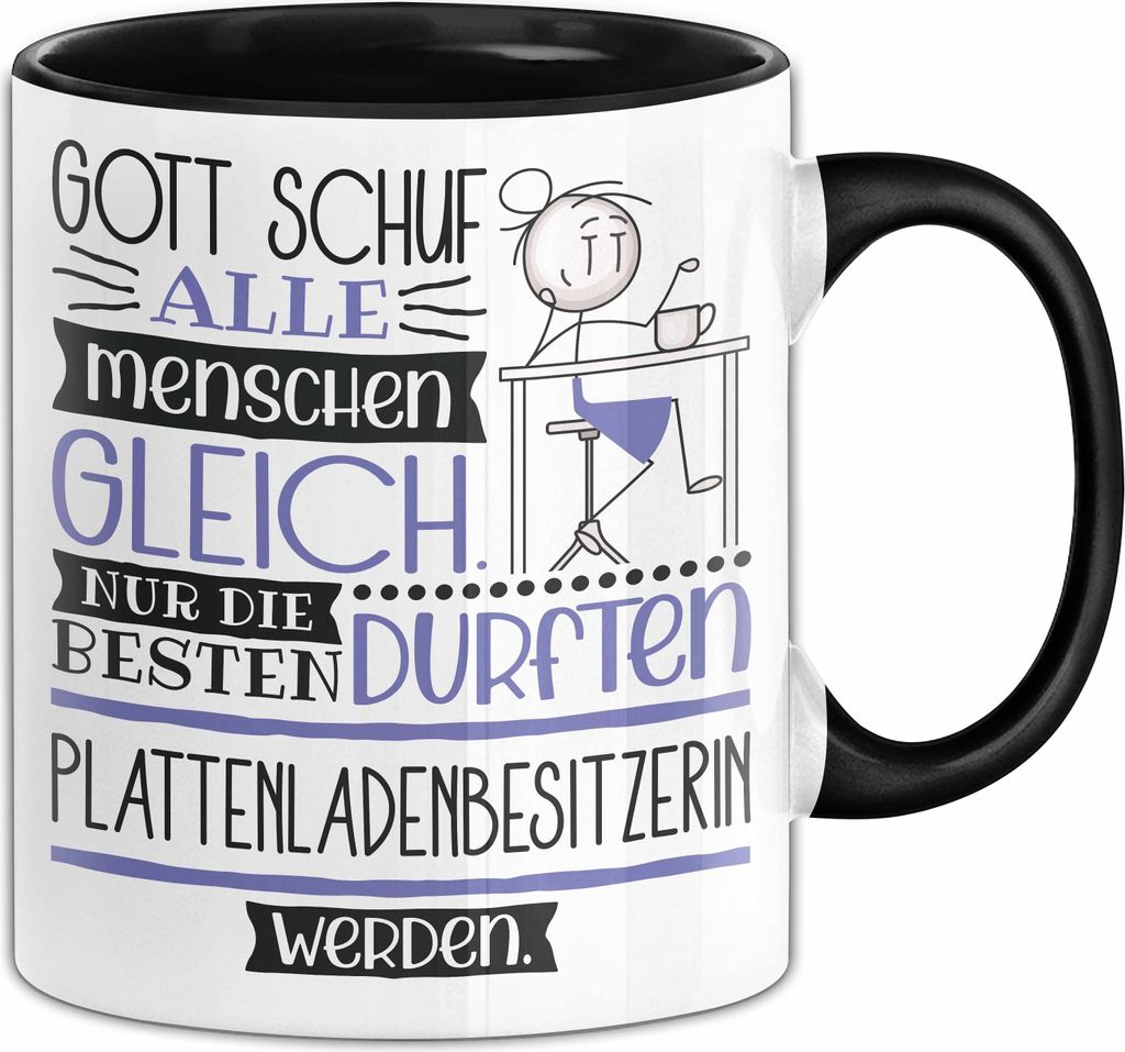 Plattenladenbesitzerin Geschenk Becher Tasse Gott Schuf Alle Menschen Gleich Nur Die Besten Durfeten Plattenladenbesitzerin Werden Geschenkidee Lus...