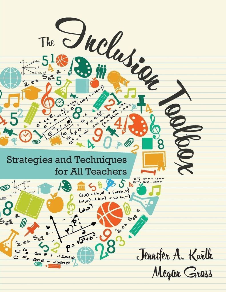 The Inclusion Toolbox: Strategies and Techniques for All Teachers. Kurth, A..=