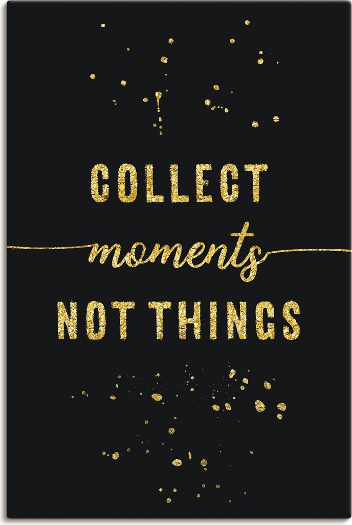ARTland Leinwandbild GOLD Sammle Momente, keine Dinge Größe: 60x90 cm