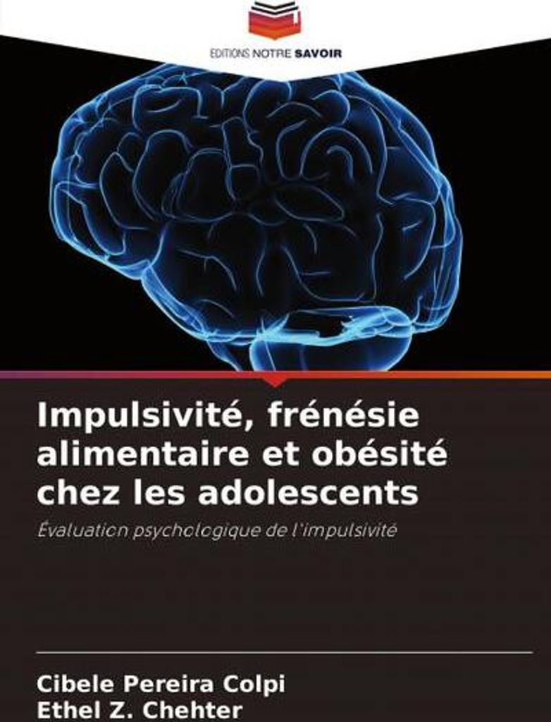 Impulsivité, frénésie alimentaire et obésité chez les adolescents