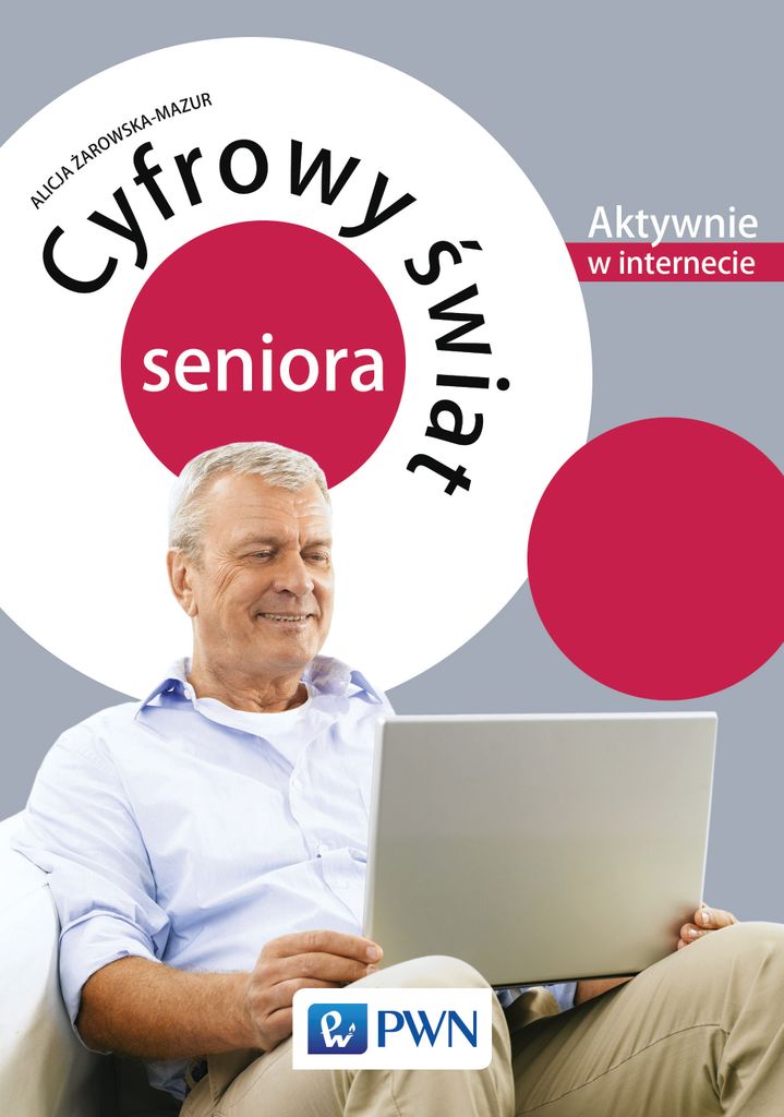 Cyfrowy świat seniora aktywnie w internecie