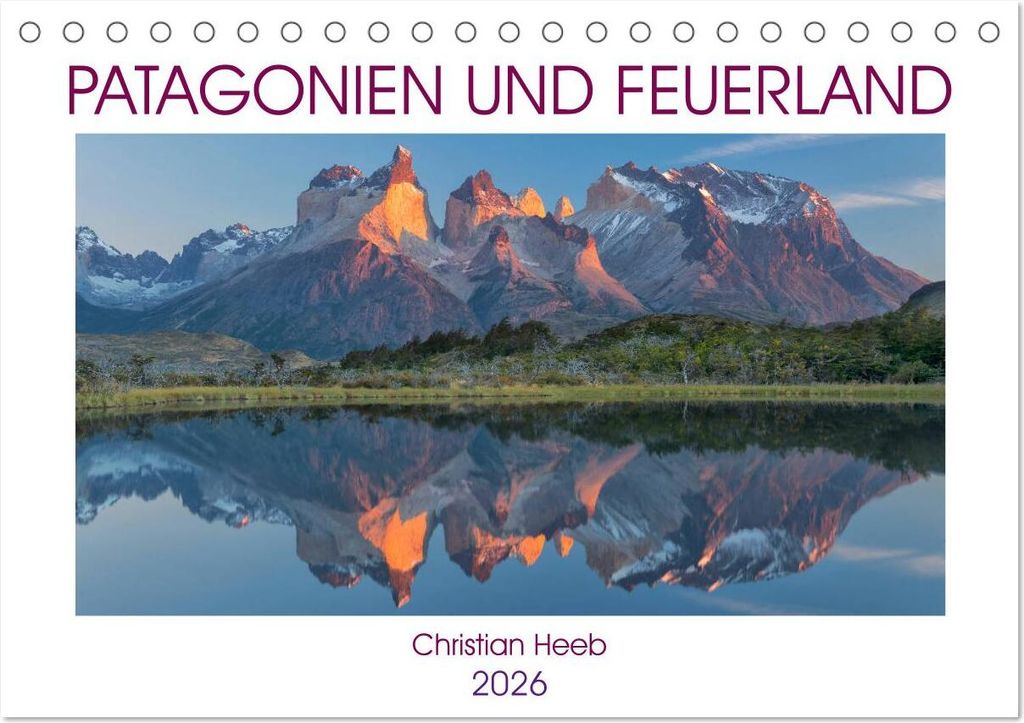 Patagonien und Feuerland (Tischkalender 2026 DIN A5 quer), CALVENDO Monatskalender