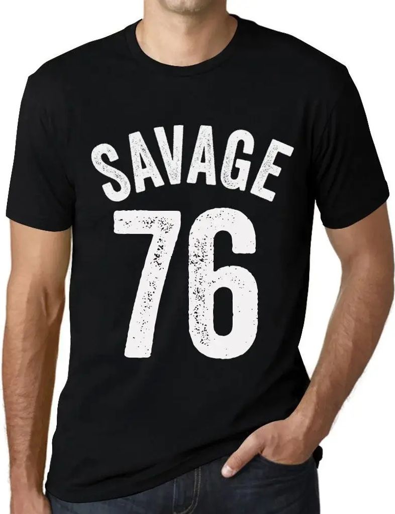 Herren Grafik T-Shirt Savage 76 Geschenk 76. Geburtstag Jahrestag 76 Jahre Jubiläum 76 Jährige Mann Jahrgang 1948 Kurzarm Lustige Druck