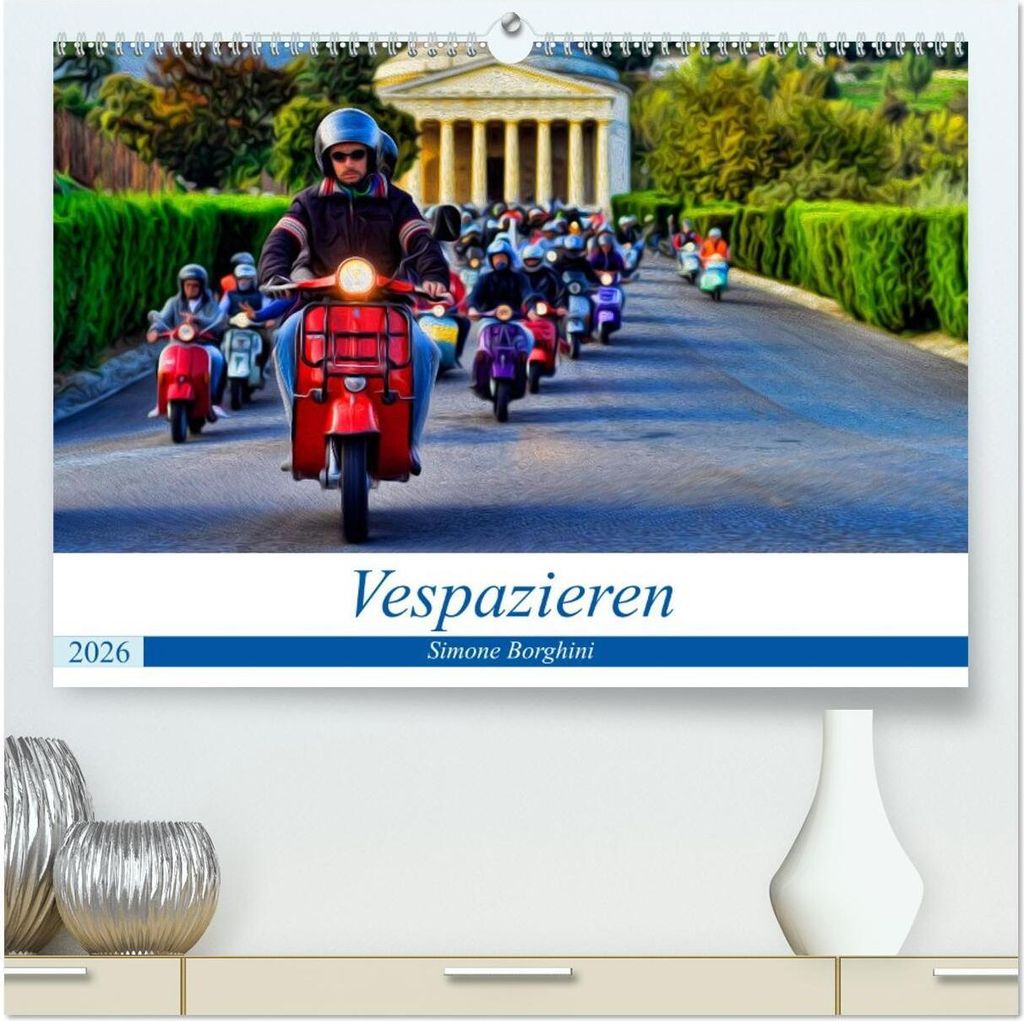 Vespazieren (hochwertiger Premium Wandkalender 2026 DIN A2 quer), Kunstdruck in Hochglanz