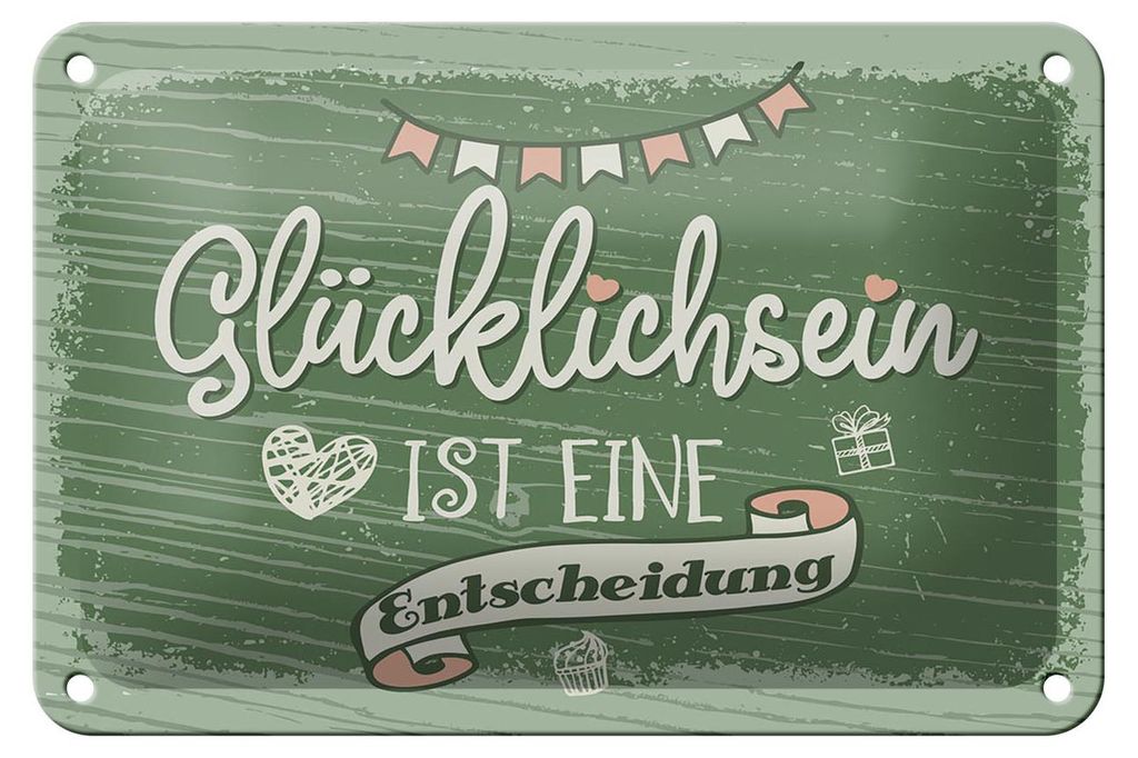 Blechschild Spruch Glücklichsein ist Entscheidung 18x12cm Schild