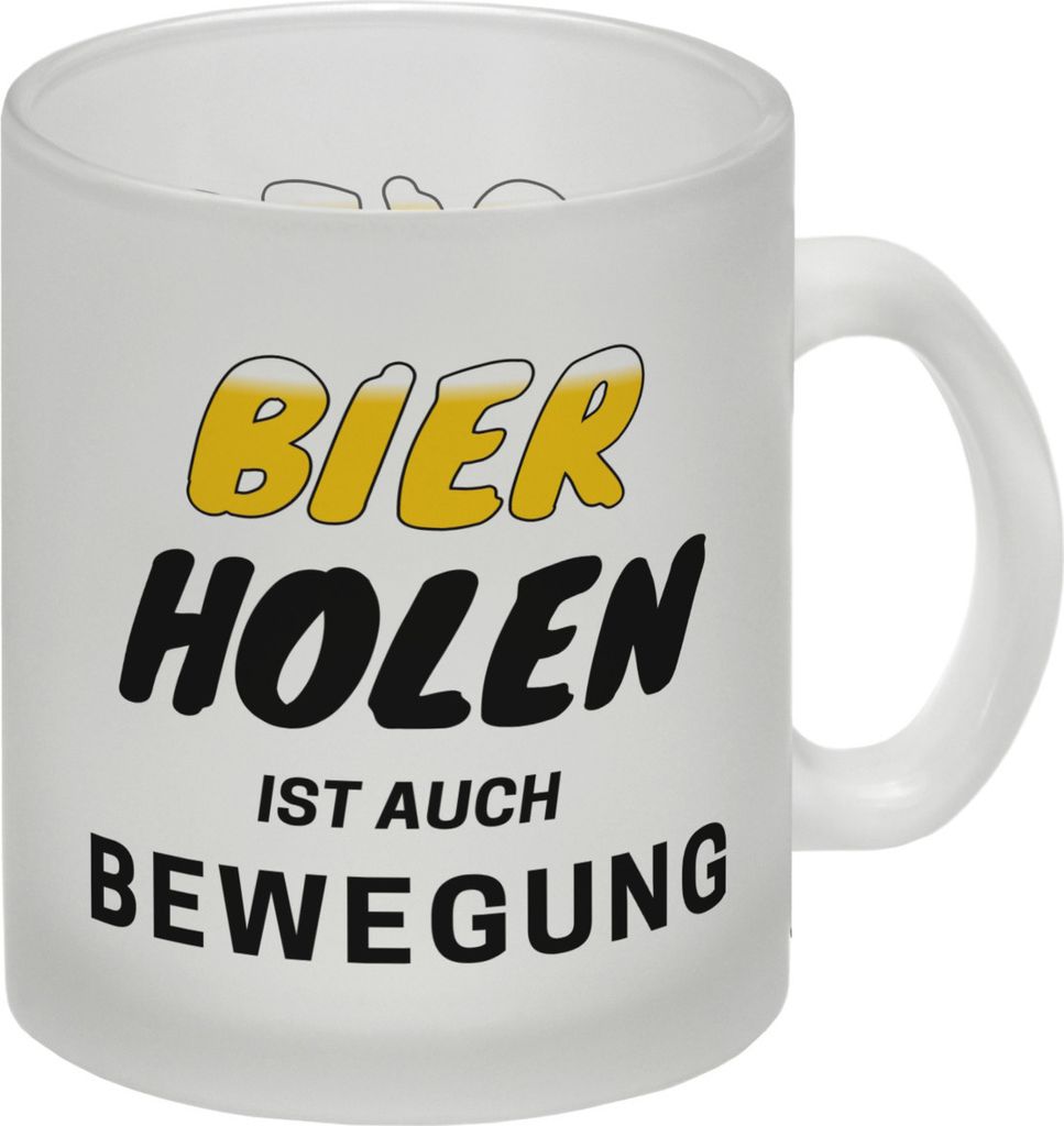 Bier Glas Tasse mit Spruch - Bier holen ist auch Bewegung