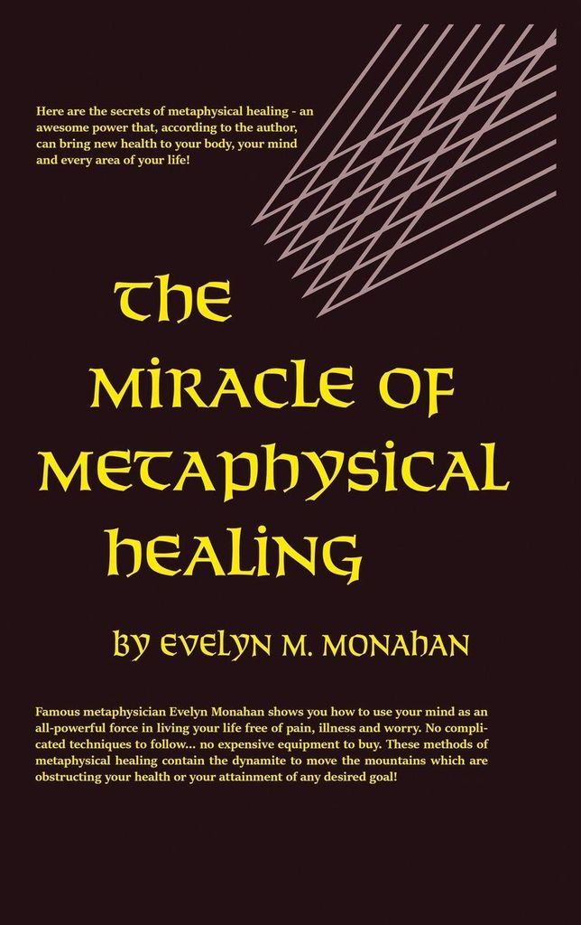 The Miracle of Metaphysical Healing