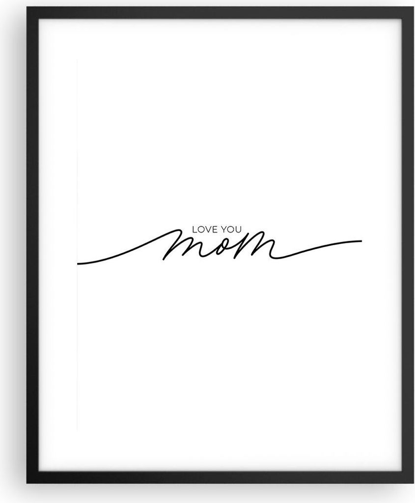 Gerahmtes Poster - Schwarzer Rahmen - Ich liebe dich Mama - 40x50 cm - Wand Bild - Wanddeko - Wandbilder - Kunstposter - Wandposter - Bilderrahmen ...