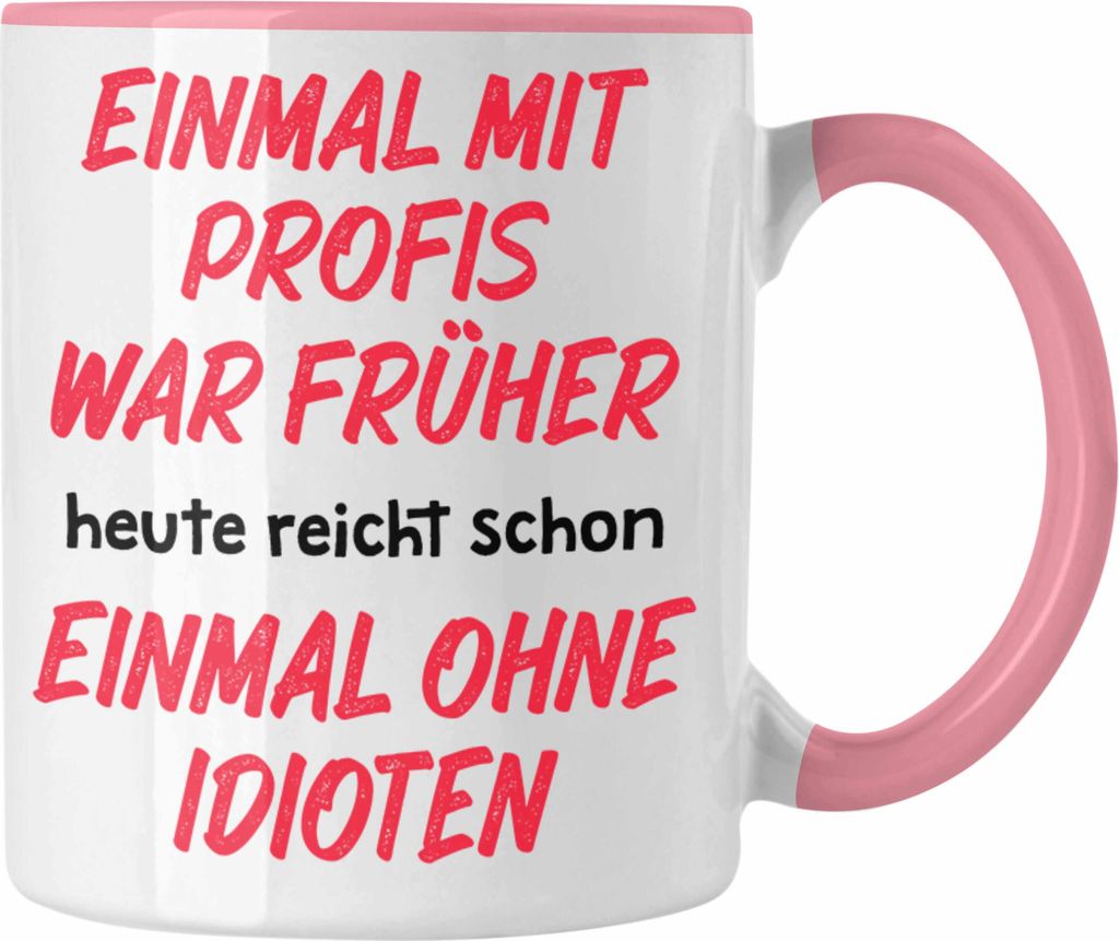 Trendation - Einmal Mit Profis War Früher Heute Reicht Produktbild 