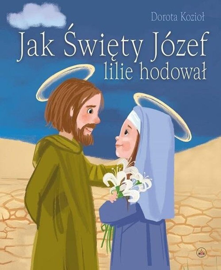 Jak Święty Józef lilie hodował - Dorota Kozioł (Buch auf Polnisch)