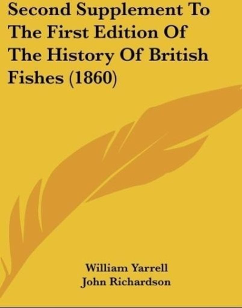 Second Supplement To The First Edition Of The History Of British Fishes (1860)
