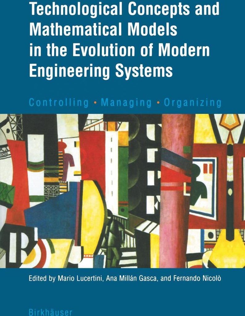 Technological Concepts and Mathematical Models in the Evolution of Modern Engineering Systems