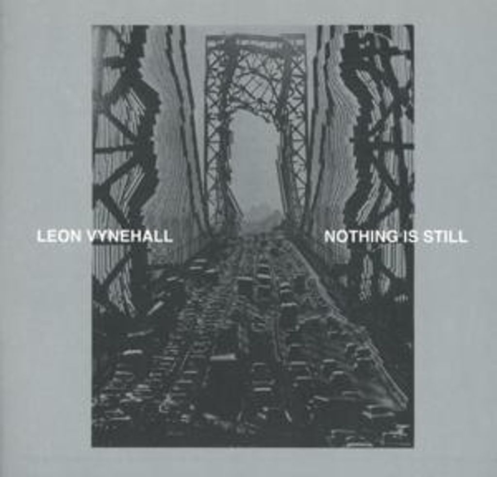 Vynehall, L: Nothing Is Still Produktbild 