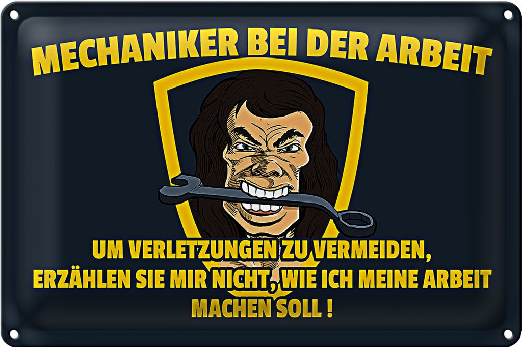 Blechschild Spruch 40x30cm Mechaniker bei der Arbeit