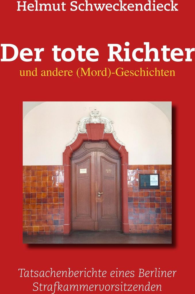 Der tote Richter und andere (Mord)-Geschichten