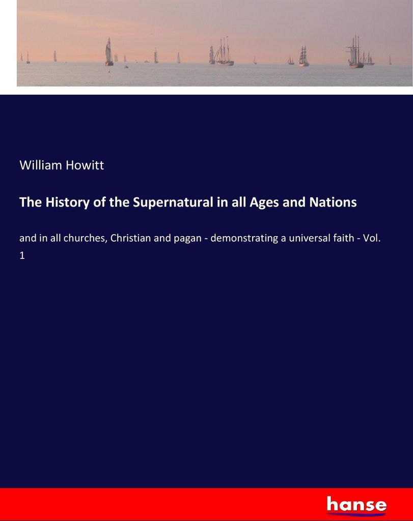 The History of the Supernatural in all Ages and Nations