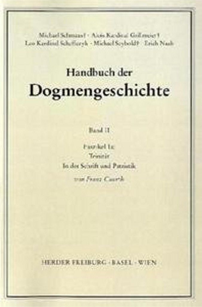 Handbuch der Dogmengeschichte Der Trinitarische Gott Die Schöpfung Die Sünde. Faszikel.1a
