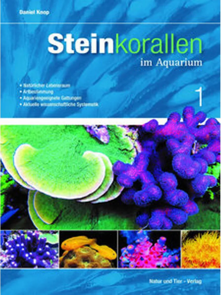 Steinkorallen im Aquarium Band 1 : Experts en coraux et maintenance
